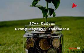 Orang Kaya Di Indonesia Siapa